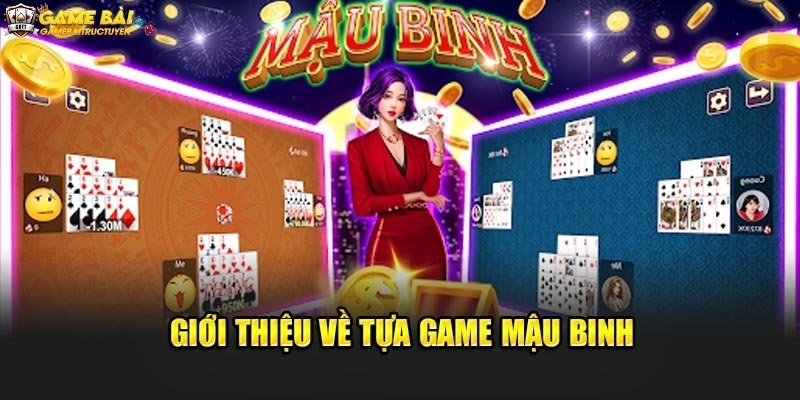 Giới thiệu chung về game bài Mậu Binh