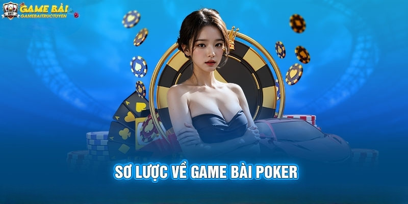 Thông tin game bài Poker