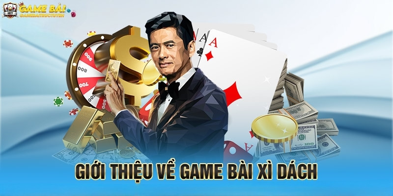 Thông tin chung về tựa game bài Xì dách