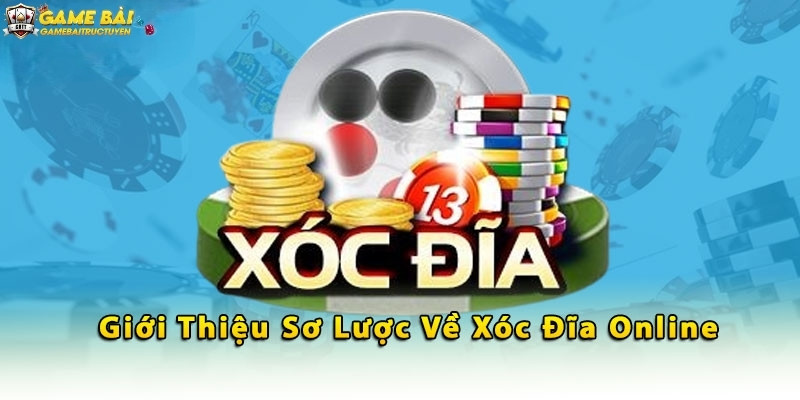 Giới thiệu sơ lược về tựa game xóc đĩa online