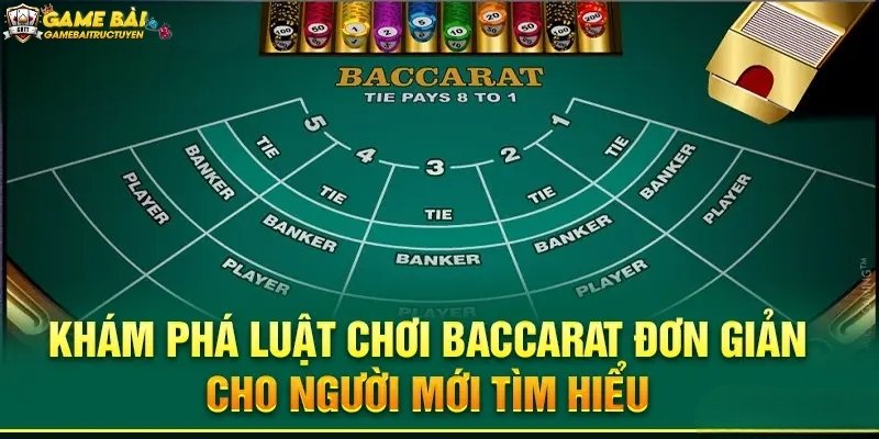 Luật chơi Baccarat cho tiết cho người mới