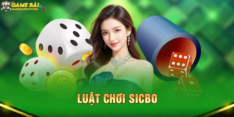 Tìm hiểu luật chơi Sicbo trực tuyến