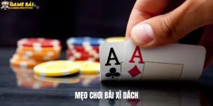 Mẹo chơi bài Xì dách