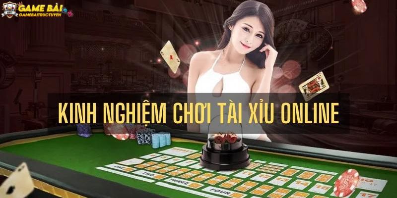 Kinh nghiệm chiến thắng tài xỉu online