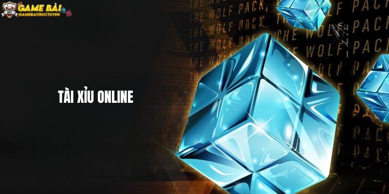 Tài xỉu online